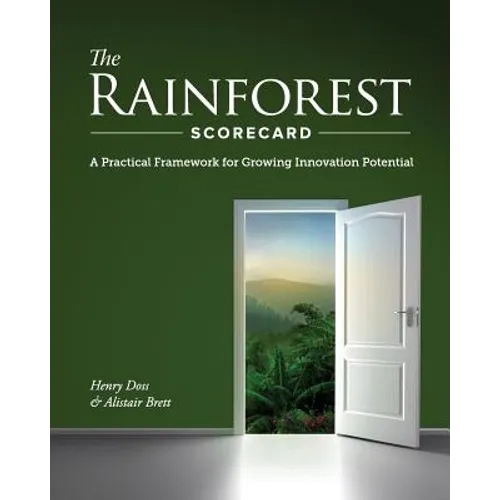 The Rainforest Scorecard: A Practical Framework for Growing Innovation Potential - Paperback