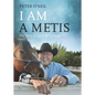 I Am a Metis: The Story of Gerry St. Germain - Hardcover