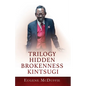 Trilogy Hidden Brokenness Kintsugi - Paperback