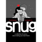 Snug: A Collection of Comics about Dating Your Best Friend - Hardcover