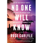 No One Will Know - Hardcover