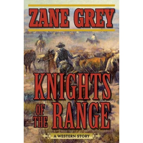 Knights of the Range: A Western Story - Paperback