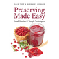 Preserving Made Easy: Small Batches and Simple Techniques - Paperback