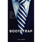 Bootstrap: Start Where You Are With What You Have - Paperback