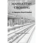Manhattan Crossing: or Spuyten Duyvil Station - Paperback
