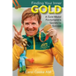 Finding Your Inner Gold: A Gold Medal Paralympian's Secrets to Success - Paperback
