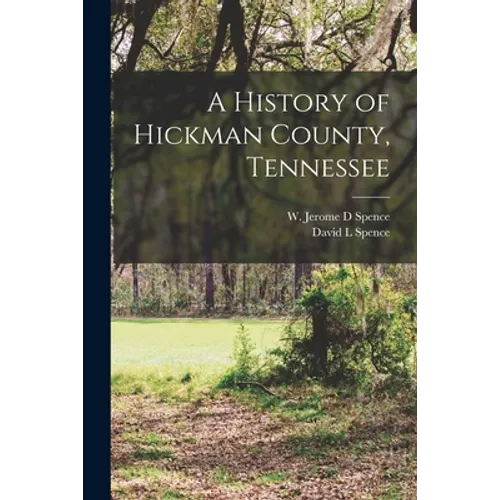 A History of Hickman County, Tennessee - Paperback