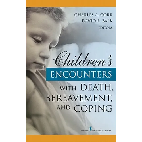 Children's Encounters with Death, Bereavement, and Coping - Hardcover