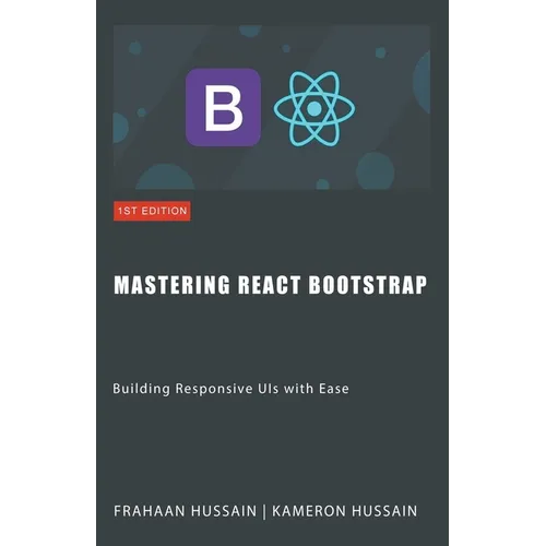 Mastering React Bootstrap: Building Responsive UIs with Ease - Paperback