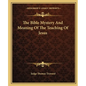 The Bible Mystery and Meaning of the Teaching of Jesus - Paperback
