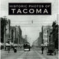 Historic Photos of Tacoma - Hardcover