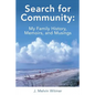 Search for Community: My Family History. Memoirs, and Musings - Paperback
