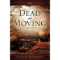 Dead and Moving - Paperback