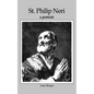 St Philip Neri: A Portrait - Paperback