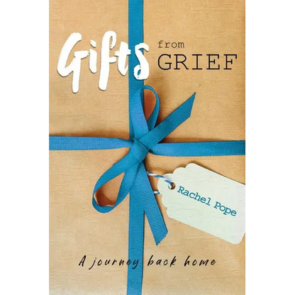 Gifts from Grief: A Journey Back Home - Paperback