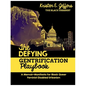 The Defying Gentrification Playbook: A Memoir+Mainfesto for Black Queer Feminist Disabled Urbanism - Paperback