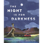 The Night Is for Darkness - Hardcover