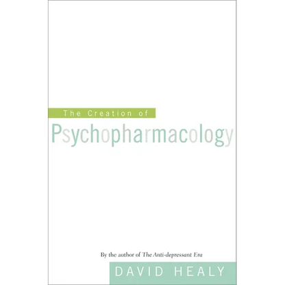 The Creation of Psychopharmacology - Paperback