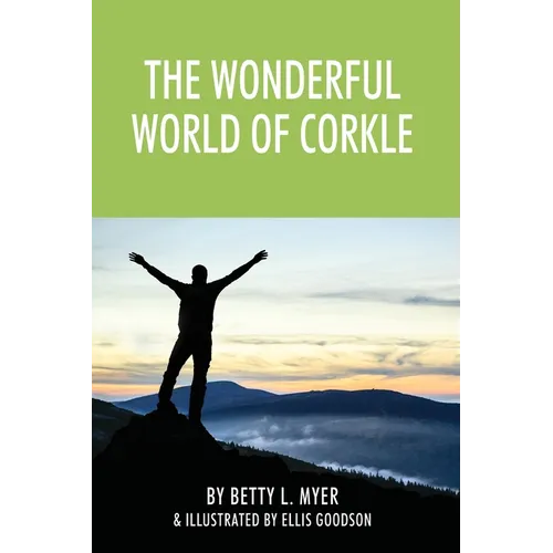 The Wonderful World of Corkle - Hardcover
