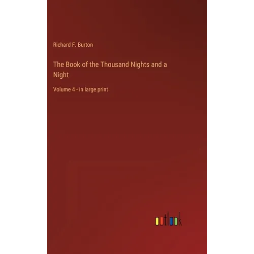 The Book of the Thousand Nights and a Night: Volume 4 - in large print - Hardcover