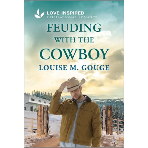 Feuding with the Cowboy: An Uplifting Inspirational Romance - Mass Market Paperbound