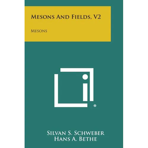 Mesons And Fields, V2: Mesons - Paperback