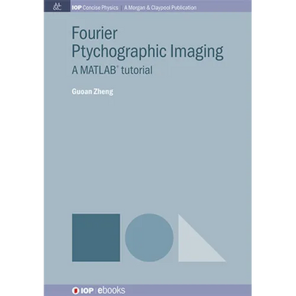 Fourier Ptychographic Imaging: A Matlab Tutorial - Hardcover