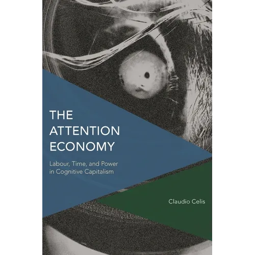 The Attention Economy: Labour, Time and Power in Cognitive Capitalism - Paperback