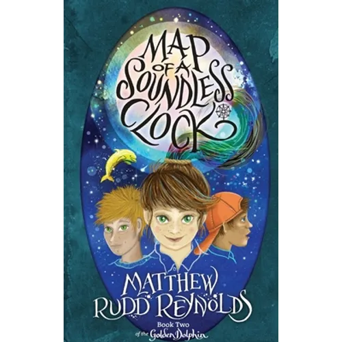 Map of a Soundless Clock: Book II of the Golden Dolphin - Hardcover