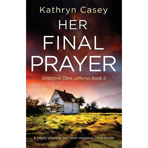 Her Final Prayer: A totally gripping and heart-stopping crime thriller - Paperback