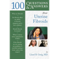 100 Questions & Answers about Uterine Fibroids - Paperback