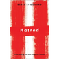 Hatred: Understanding Our Most Dangerous Emotion - Hardcover