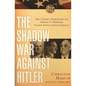 The Shadow War Against Hitler: The Covert Operations of America's Wartime Secret Intelligence Service - Paperback