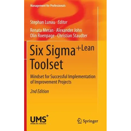 Six Sigma+lean Toolset: Mindset for Successful Implementation of Improvement Projects - Hardcover