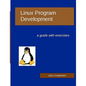 Linux Program Development: a guide with exercises - Paperback