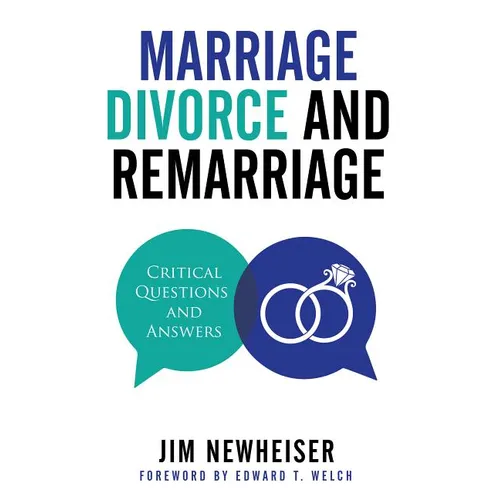 Marriage, Divorce, and Remarriage: Critical Questions and Answers - Paperback