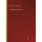 Truth Better than Fiction - Paperback