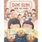 Dim Sum, Here We Come! - Hardcover