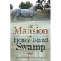 The Mansion in Honey Island Swamp - Paperback