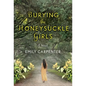 Burying the Honeysuckle Girls - Paperback