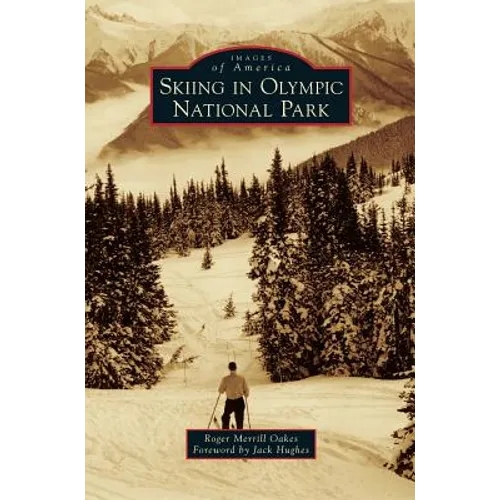 Skiing in Olympic National Park - Hardcover