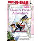 Eloise's Pirate Adventure: Ready-To-Read Level 1 - Paperback