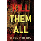 Kill Them All - Paperback
