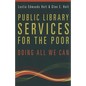 Public Library Services for the Poor: Doing All We Can - Paperback