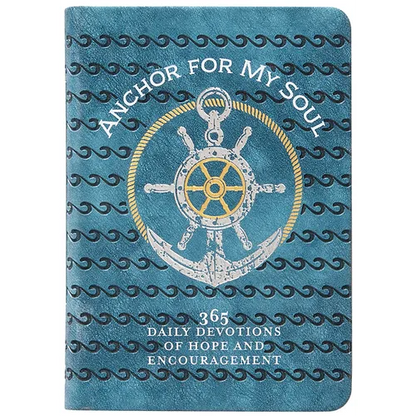 Anchor for My Soul: 365 Daily Devotions of Hope and Encouragement - Imitation Leather