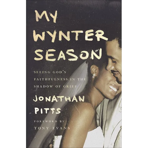 My Wynter Season: Seeing God's Faithfulness in the Shadow of Grief - Paperback