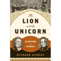 The Lion and the Unicorn: Gladstone vs. Disraeli - Paperback