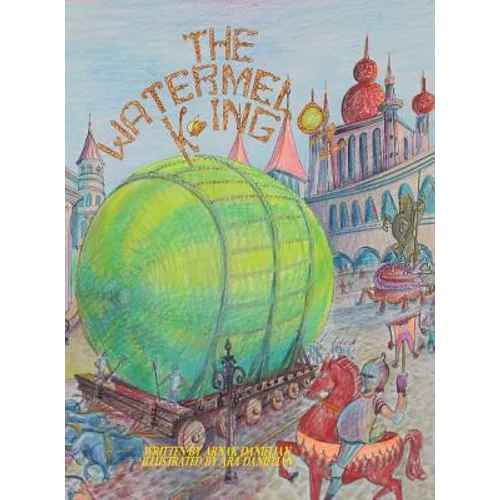 The Watermelon King - Hardcover