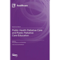 Public Health Palliative Care and Public Palliative Care Education - Hardcover