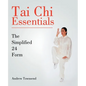 Tai Chi Essentials: The Simplified 24 Form - Paperback
